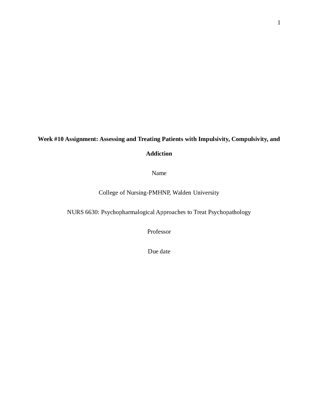 Preview image for (Solution) NURS 6630 Week 10 Assignment: Assessing and Treating Patients With Impulsivity, Compulsivity, and Addiction / A Puerto Rican Woman with Comorbid Addiction.