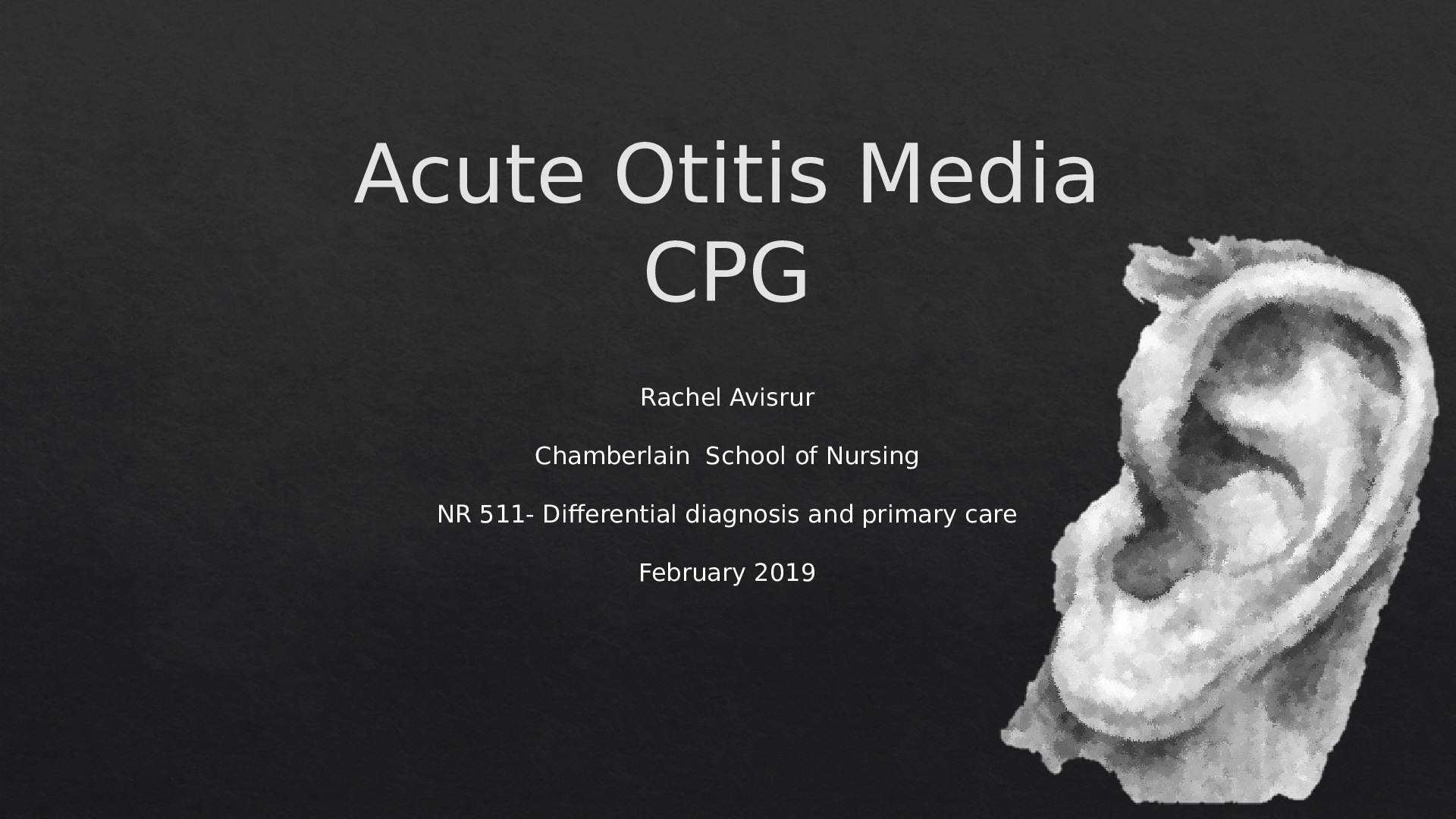 Preview image for Chamberlain School of Nursing NR 511 Acute Otitis Media CPG - Differential diagnosis and primary care
