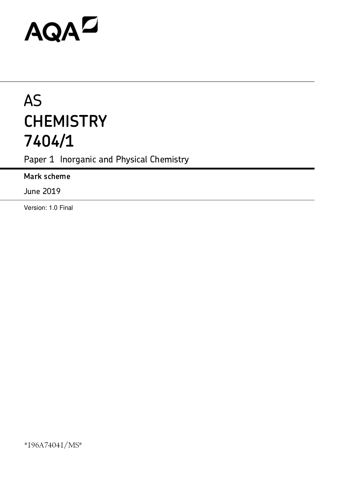 Preview image for AQA AS CHEMISTRY 7404/1 Paper 1 Inorganic and Physical Chemistry Mark scheme June 2019 Version: 1.0 Final