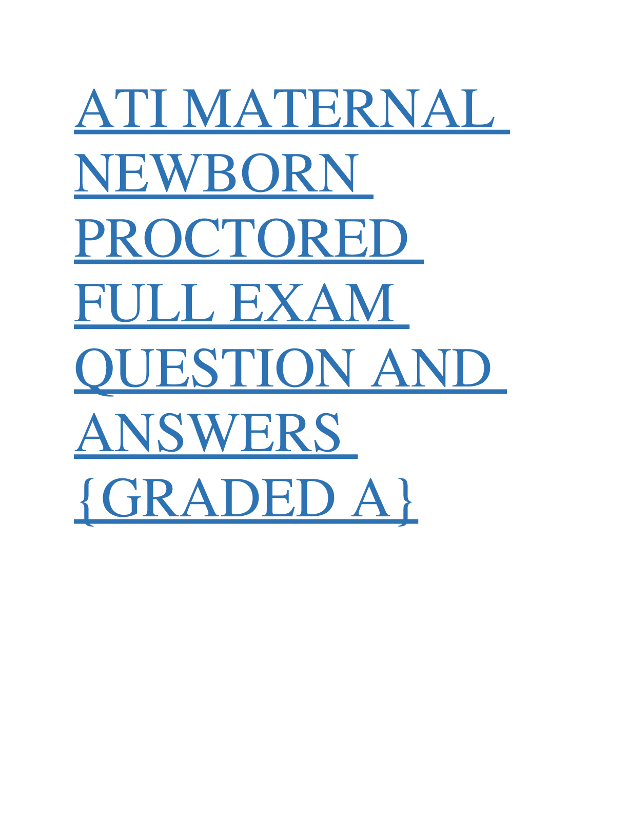 Preview image for ATI MATERNAL NEWBORN PROCTORED FULL EXAM QUESTION AND ANSWERS {GRADED A}