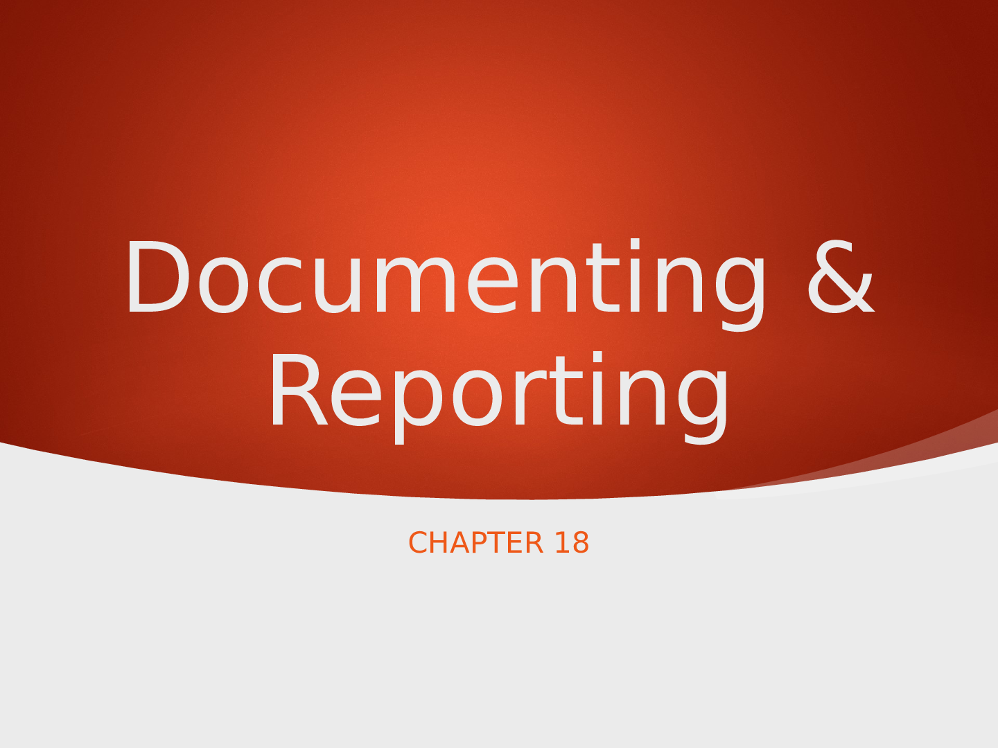 Preview of NSG 101Chp18 Documenting & Reporting BB - Documenting Reporting CHAPTER 18 Documentation T
