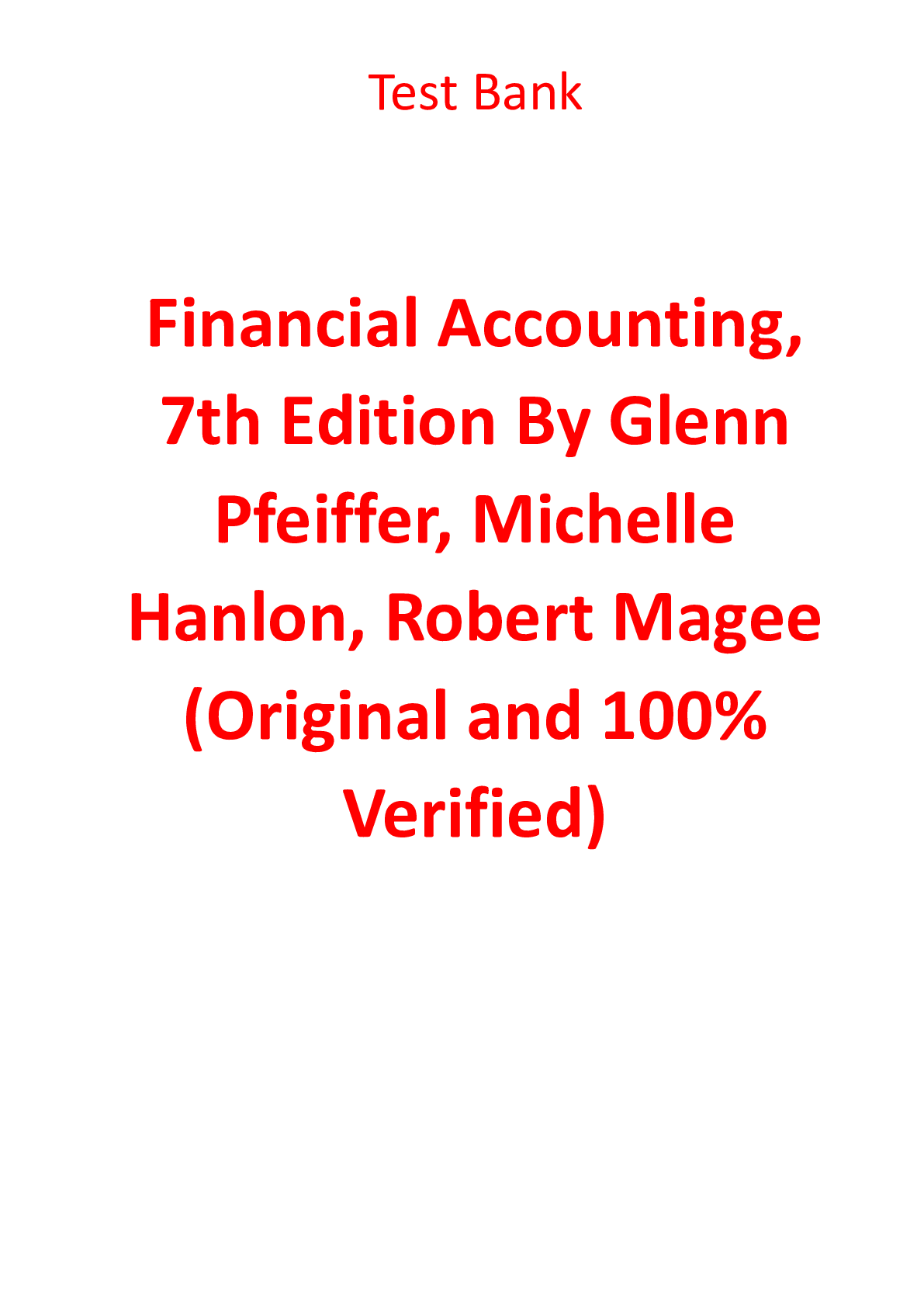 Financial Accounting 7th Edition by Hanlon, Magee, Pfeiffer (TEST BANK)