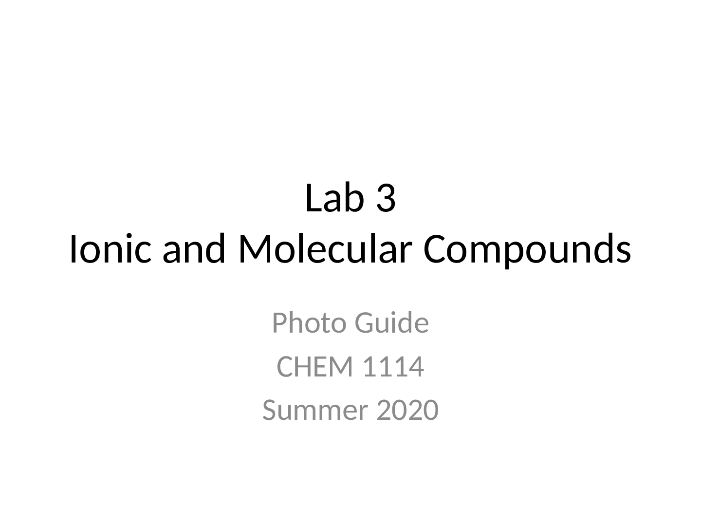 Preview of University of Colorado, Boulder - CHEM 1114Ionic-Molecular Photo guide   Summer 2020