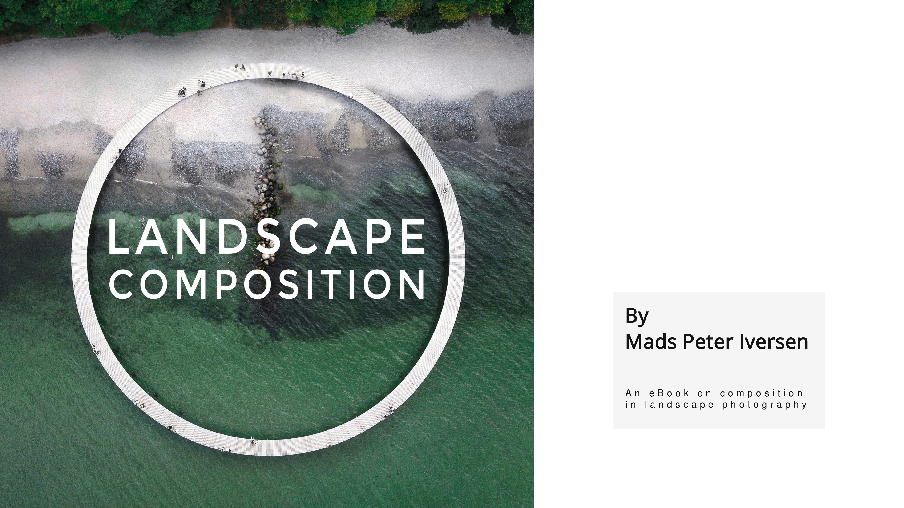 Preview of Landscape Composition 1 - 3nd edition - An eBook on Composition in Landscape Photography