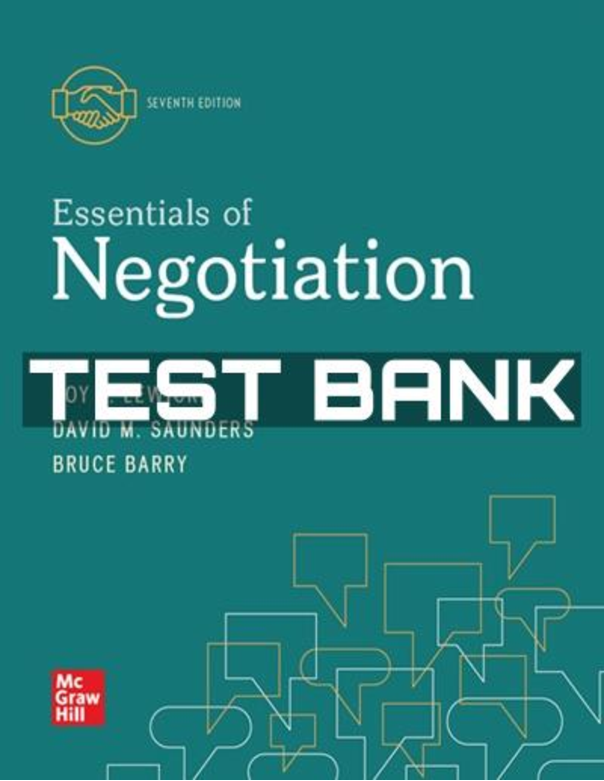 Test Bank for Essentials of Negotiation 7th Edition by Roy Lewicki, Bruce Barry and David Saunders | Chapters 1-12