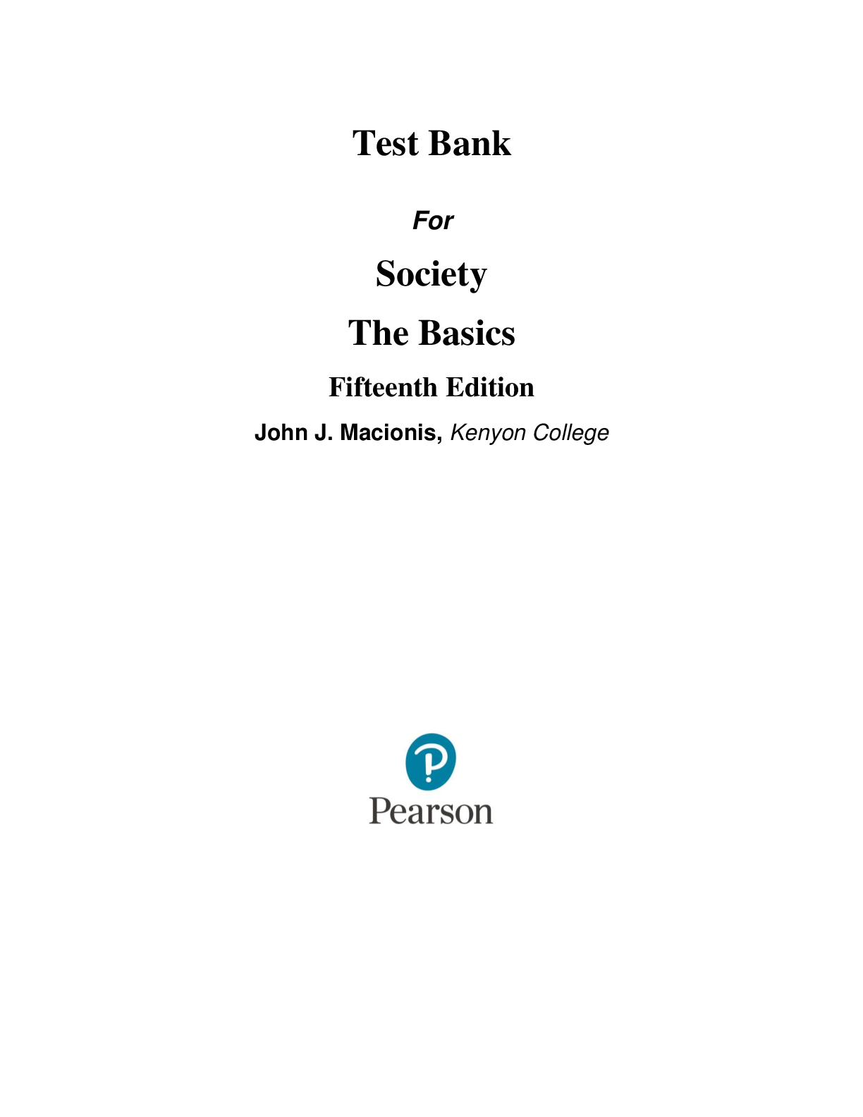 Society: The Basics 15th Edition by John Macionis | TEST BANK