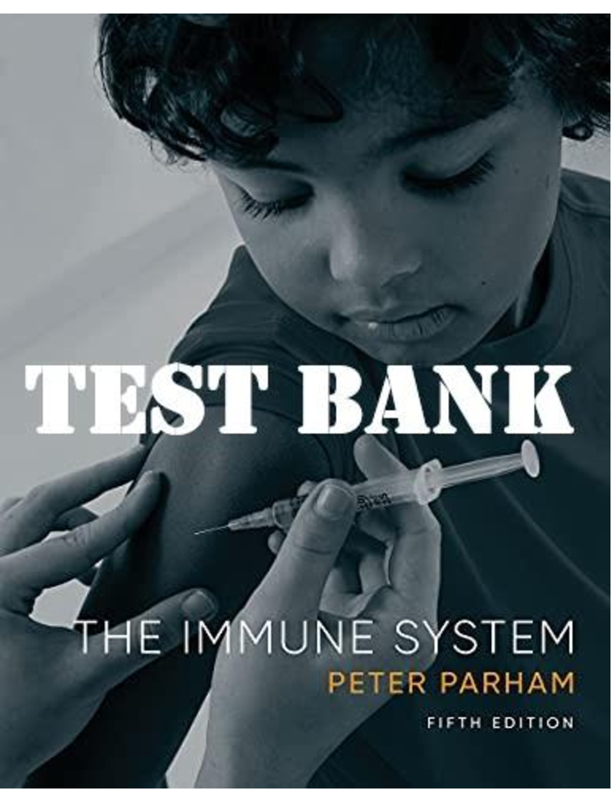 The Immune System 5th Edition by Peter Parham | All Chapters 1-17 | TEST BANK