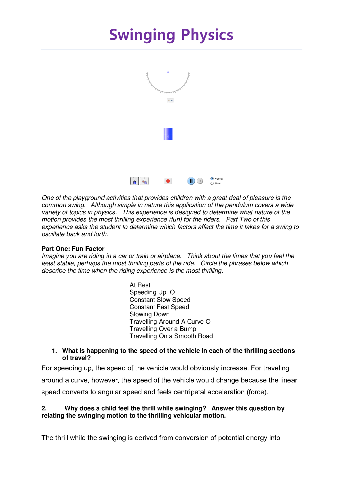Preview image for Lab Experiment > Pendulum lab. Swinging Physics. Contains Experimental Questions, Observations, reasoning answers and the Simulations.