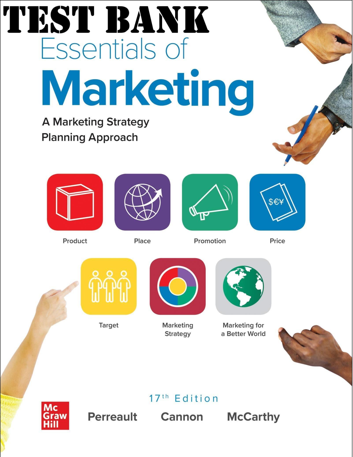 Essentials of Marketing, A Marketing Strategy_Planning Approach. 17th Edition by William, Joseph, and Jerome TEST BANK - All Chapters 1-19