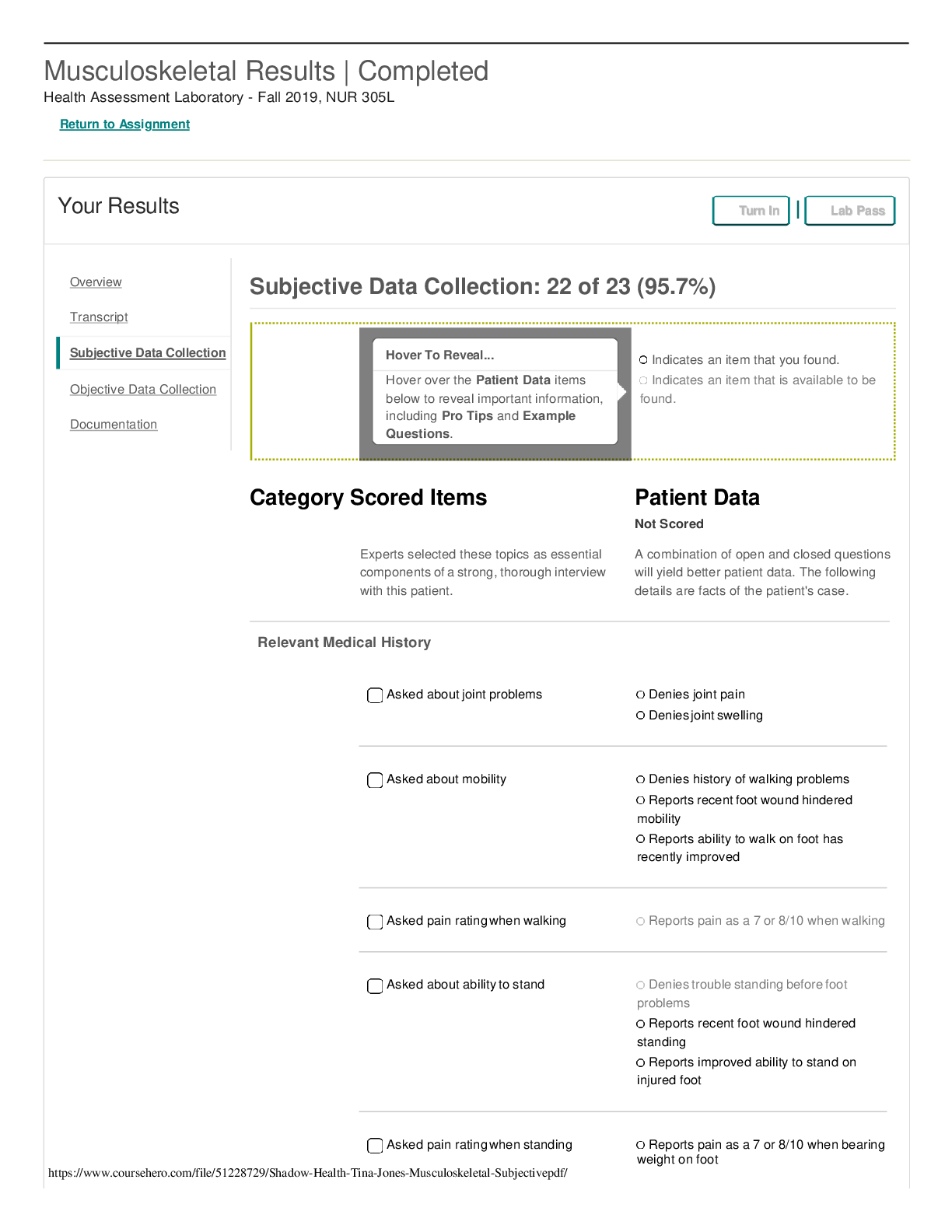 Preview image for Shadow Health Tina Jones Musculoskeletal Subjective. Complete Health Assessment Laboratory -  NUR 305L. Subjective Data Collection: 22 of 23 (95.7%).