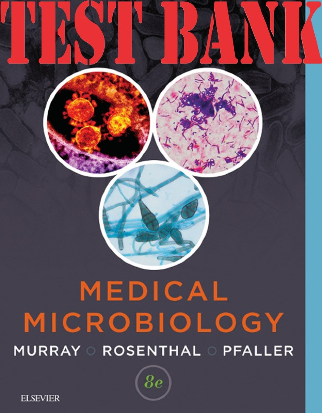 TEST BANK for Medical Microbiology 8th Edition by Murray, Ken S. Rosenthal, Pfaller