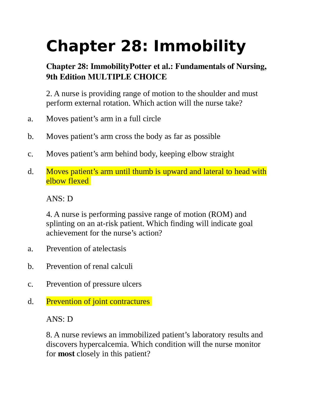 Preview of Chapter 28: ImmobilityPotter et al.: Fundamentals of Nursing, 9th Edition MULTIPLE CHOICE