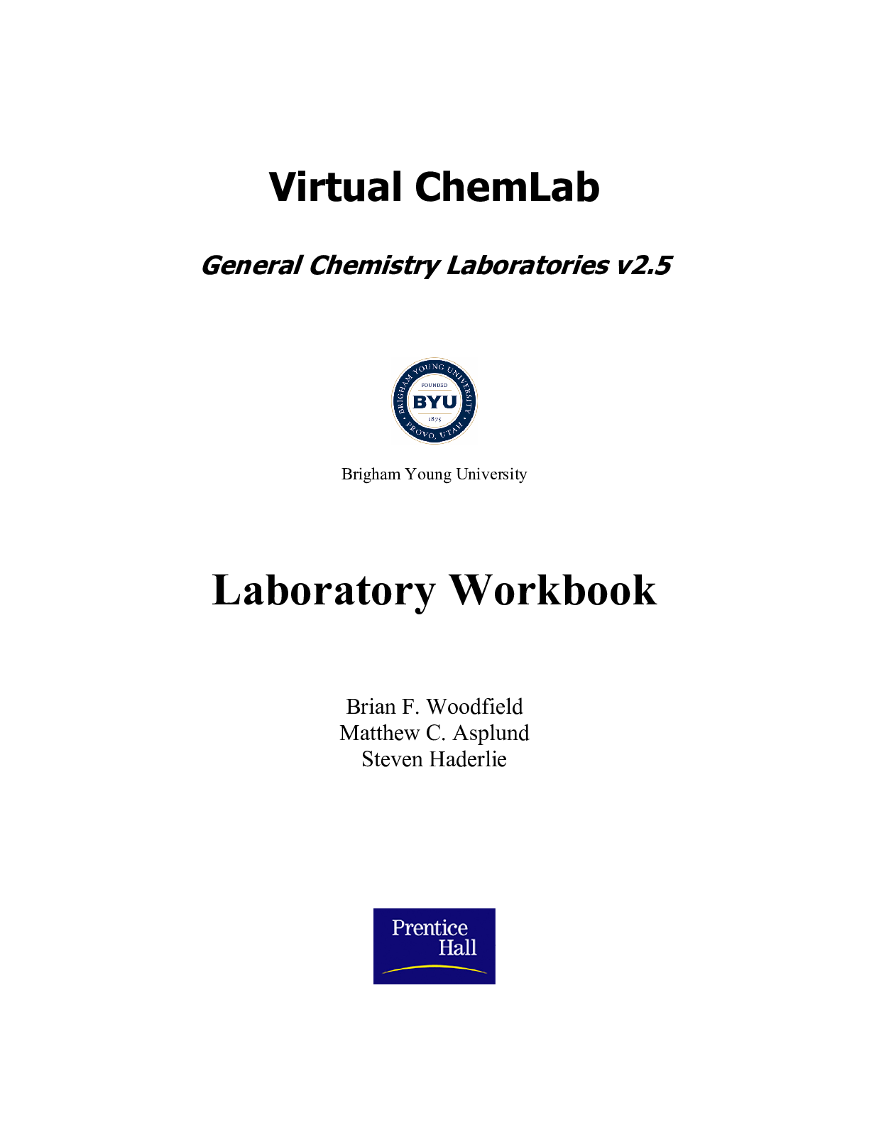 Preview image for Virtual ChemLab General Chemistry Laboratories v2.5 Laboratory Workbook Brian, Matthew and Haderlie |  Brigham Young University