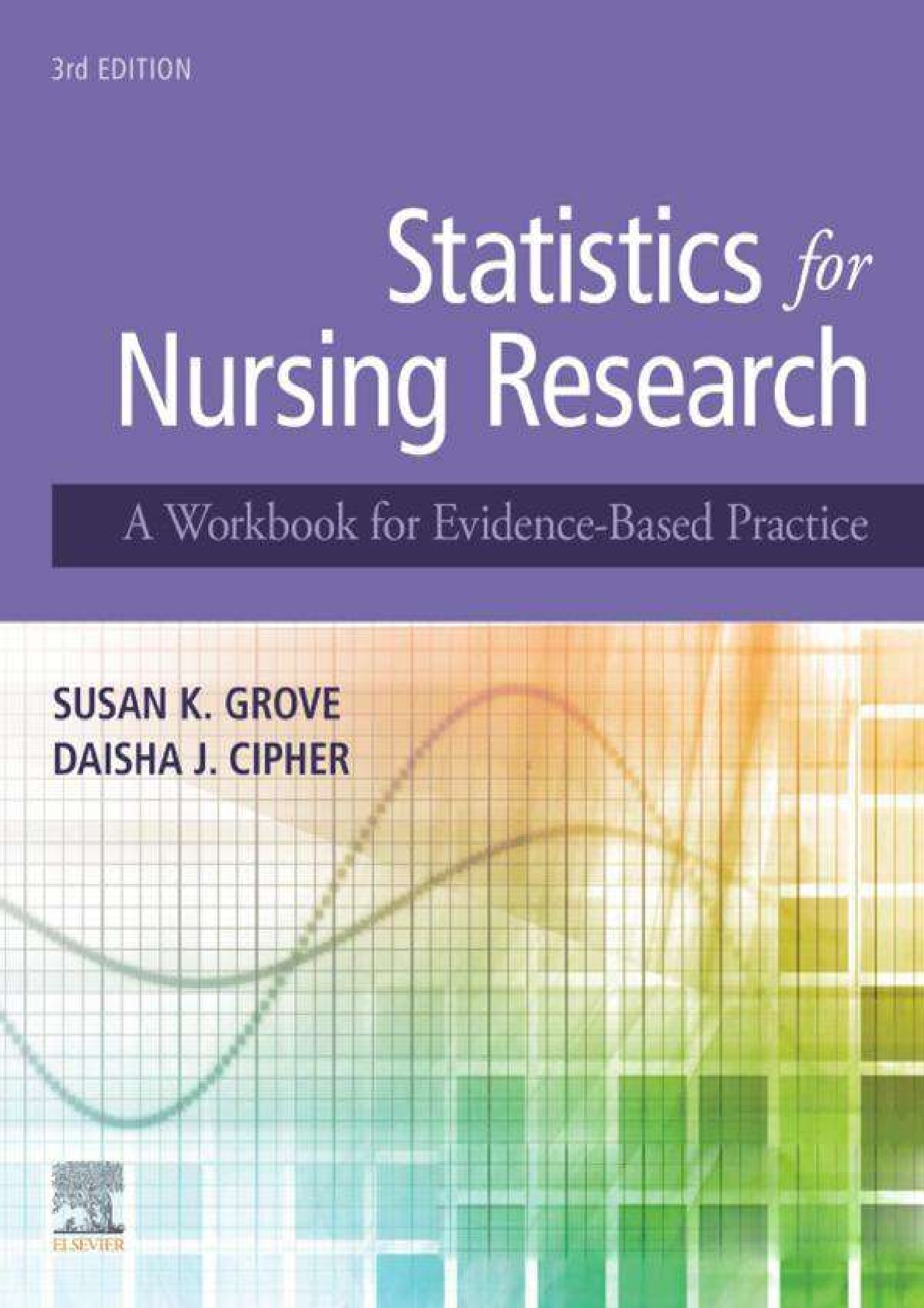 eBook PDF Statistics for Nursing Research 3rd Edition By Susan Grove, Daisha Cipher