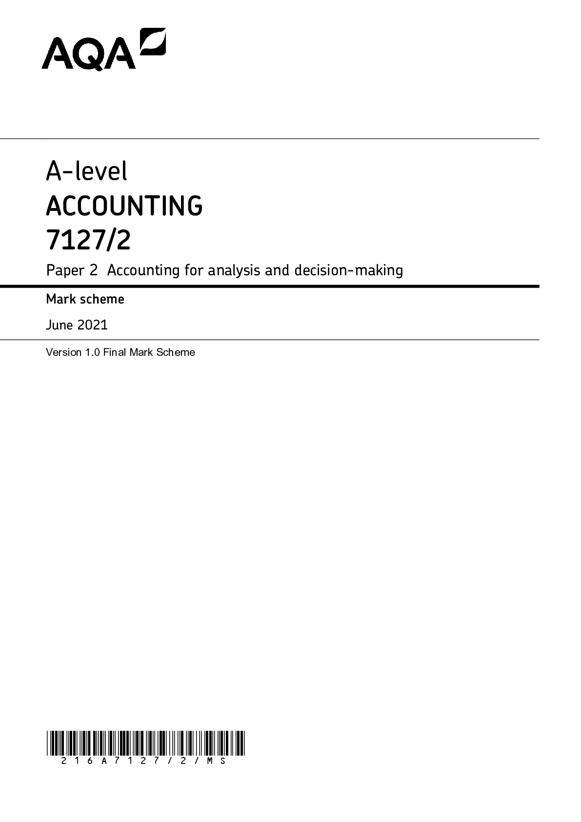 Preview image for AQA A-level ACCOUNTING 7127/2 Paper 2 Accounting for analysis and decision-making Mark scheme June 2021 Version 1.0 Final Mark Scheme