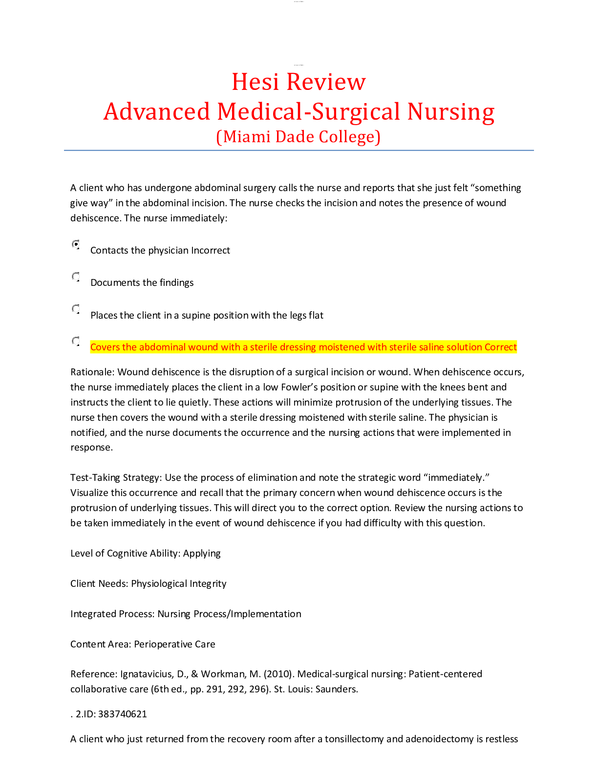 HESI Review Advanced Medical-Surgical Nursing, Miami Dade College | 100 Questions and Answers with Rationale, Test-Taking Strategy, Cognitive Ability, Client Needs, Integrated Process, Content Area and Reference.