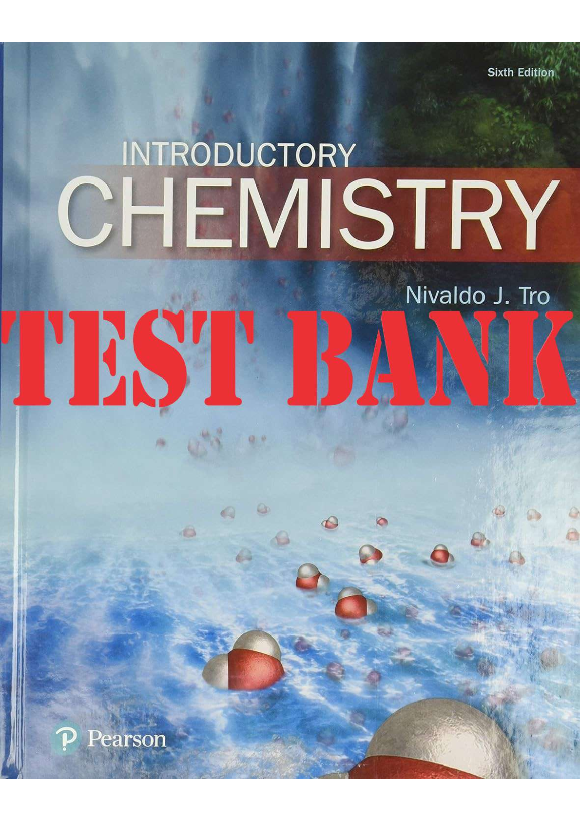 TEST BANK for Introductory Chemistry 6th Edition by Nivaldo J. Tro