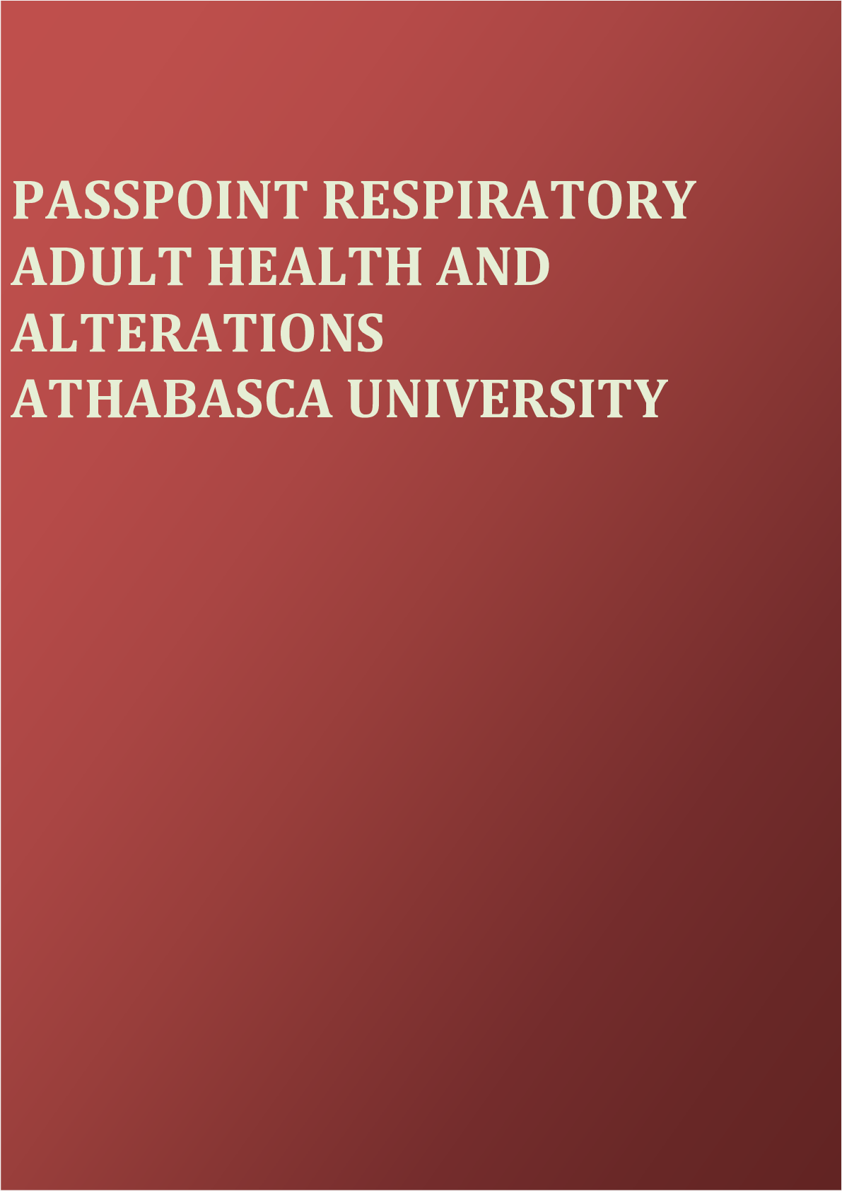 Preview image for ATHABASCA UNIVERSITY PASSPOINT RESPIRATORY ADULT HEALTH AND ALTERATIONS