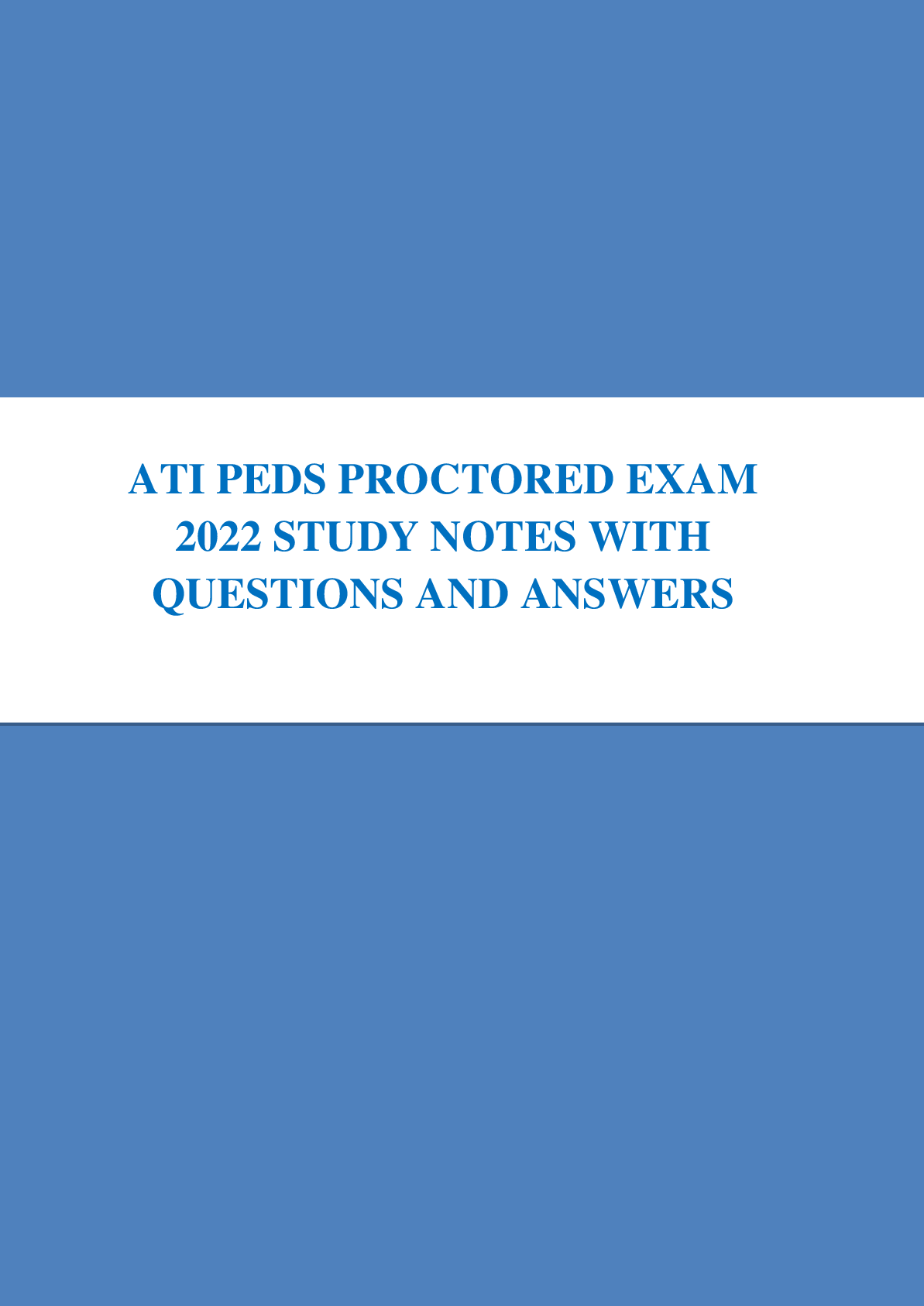 Preview of ATI Peds Proctored Exam | 2022 Study notes & Q&A (ATI Pediatrics)