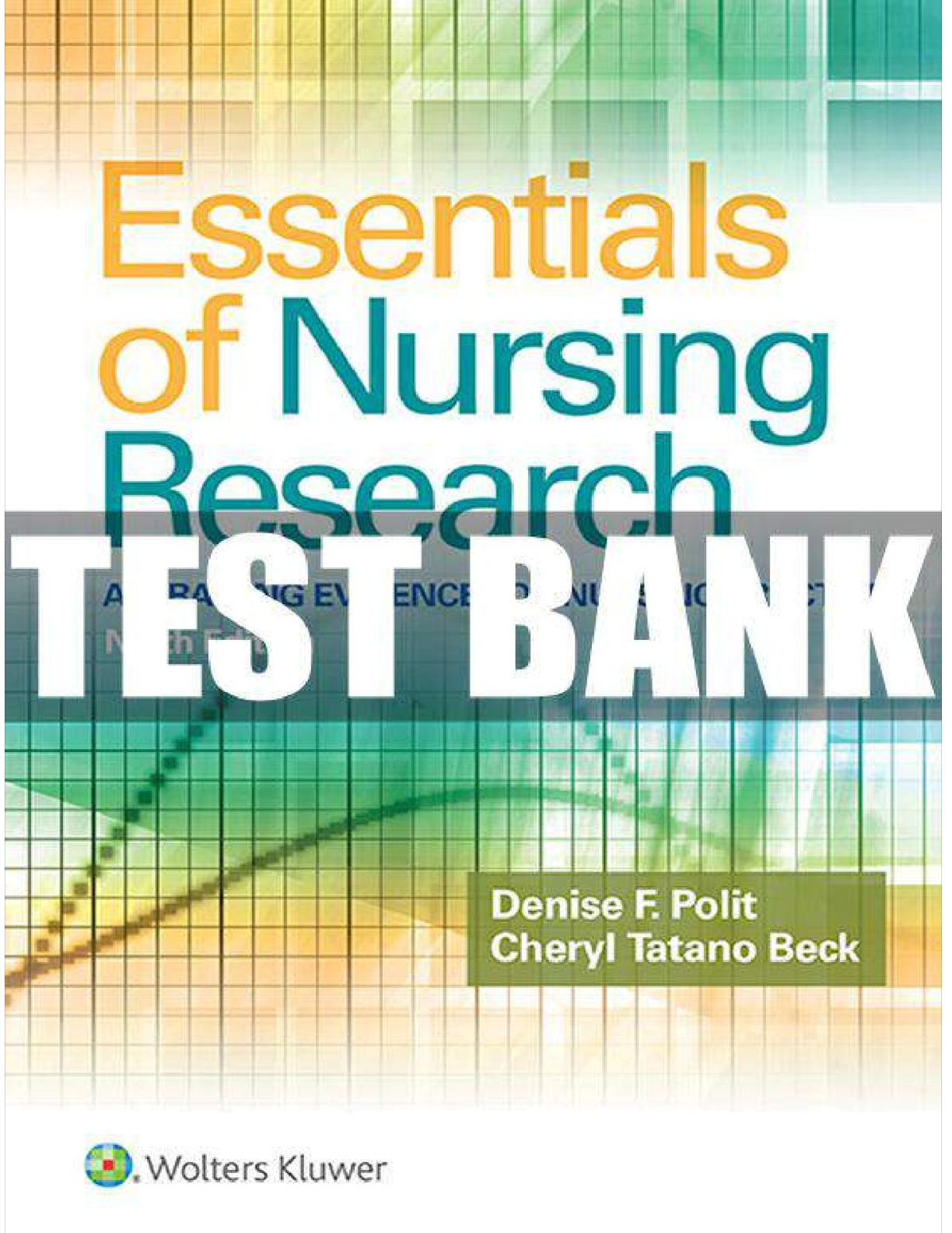 Essentials of Nursing Research Appraising Evidence for Nursing Practice 9th Edition by Polit | TEST BANK